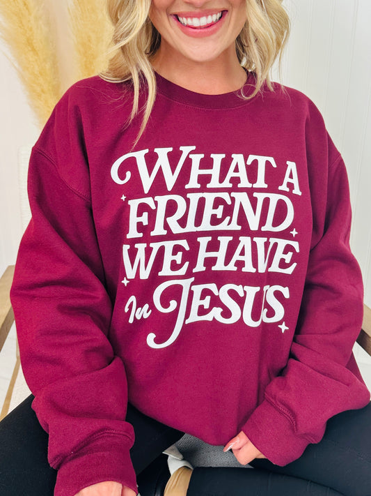 What a Friend We Have in Jesus Crewneck Sweatshirt