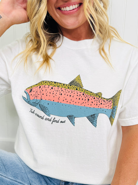 Fish Around And Find Out Graphic Tee