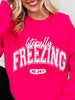 Literally Freezing Graphic Crewneck Sweatshirt