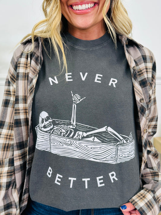 Never Better Graphic Tee