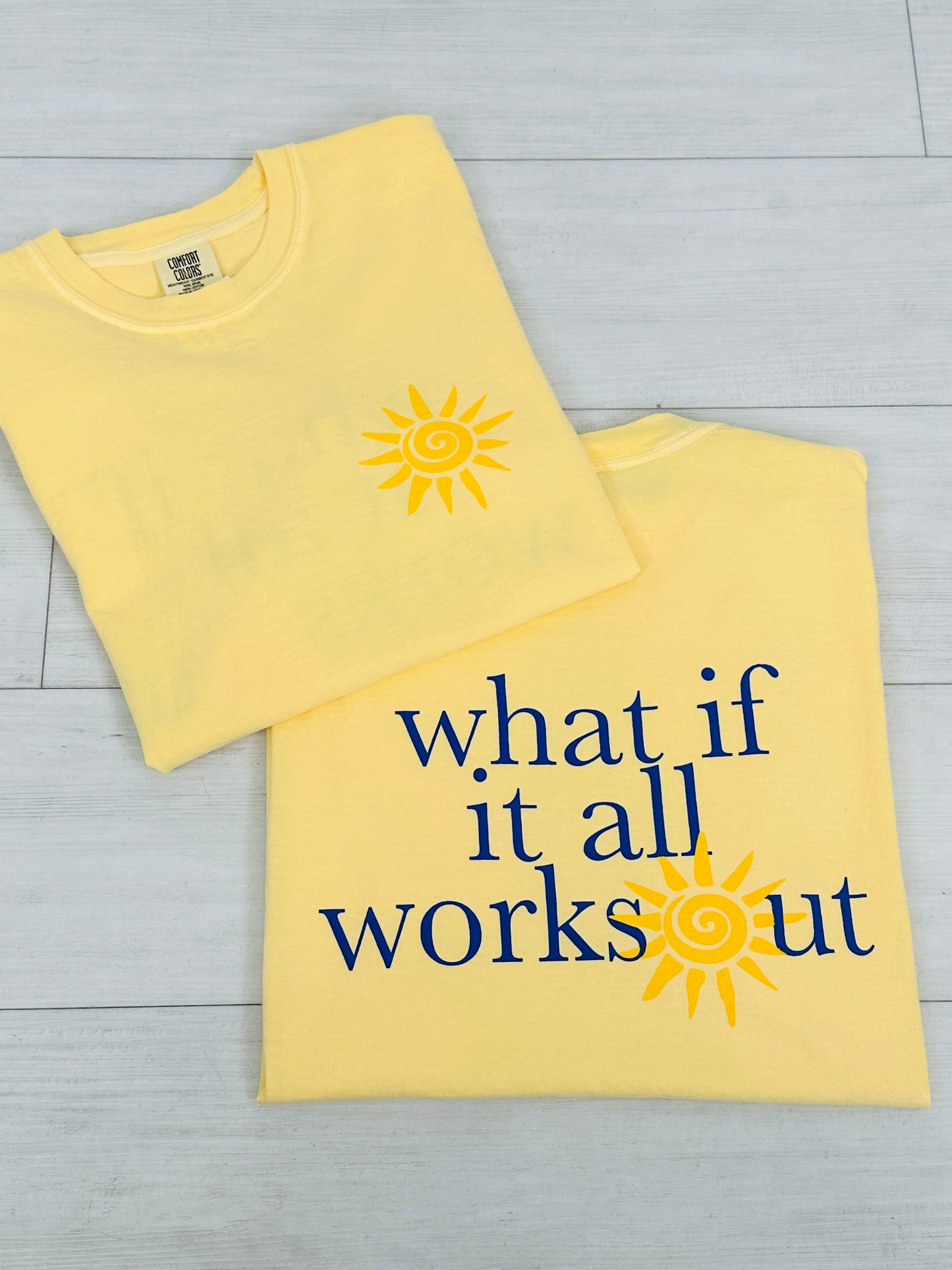 Sunshine What If It All Works Out Graphic Tee