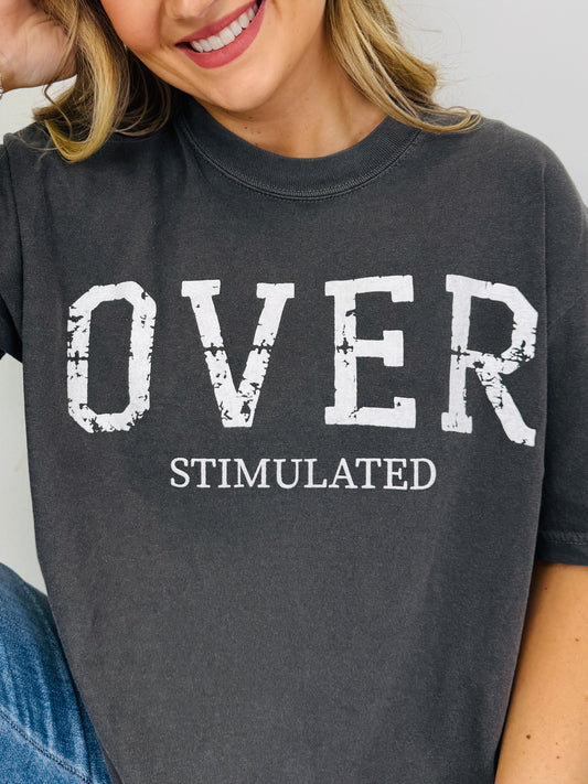 OVERstimulated Graphic Tee