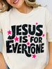 Jesus is for Everyone Graphic Tee