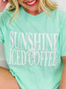 Sunshine And Iced Coffee Graphic Tee in Multiple Colors