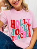 Holly Jolly Teacher Graphic Tee