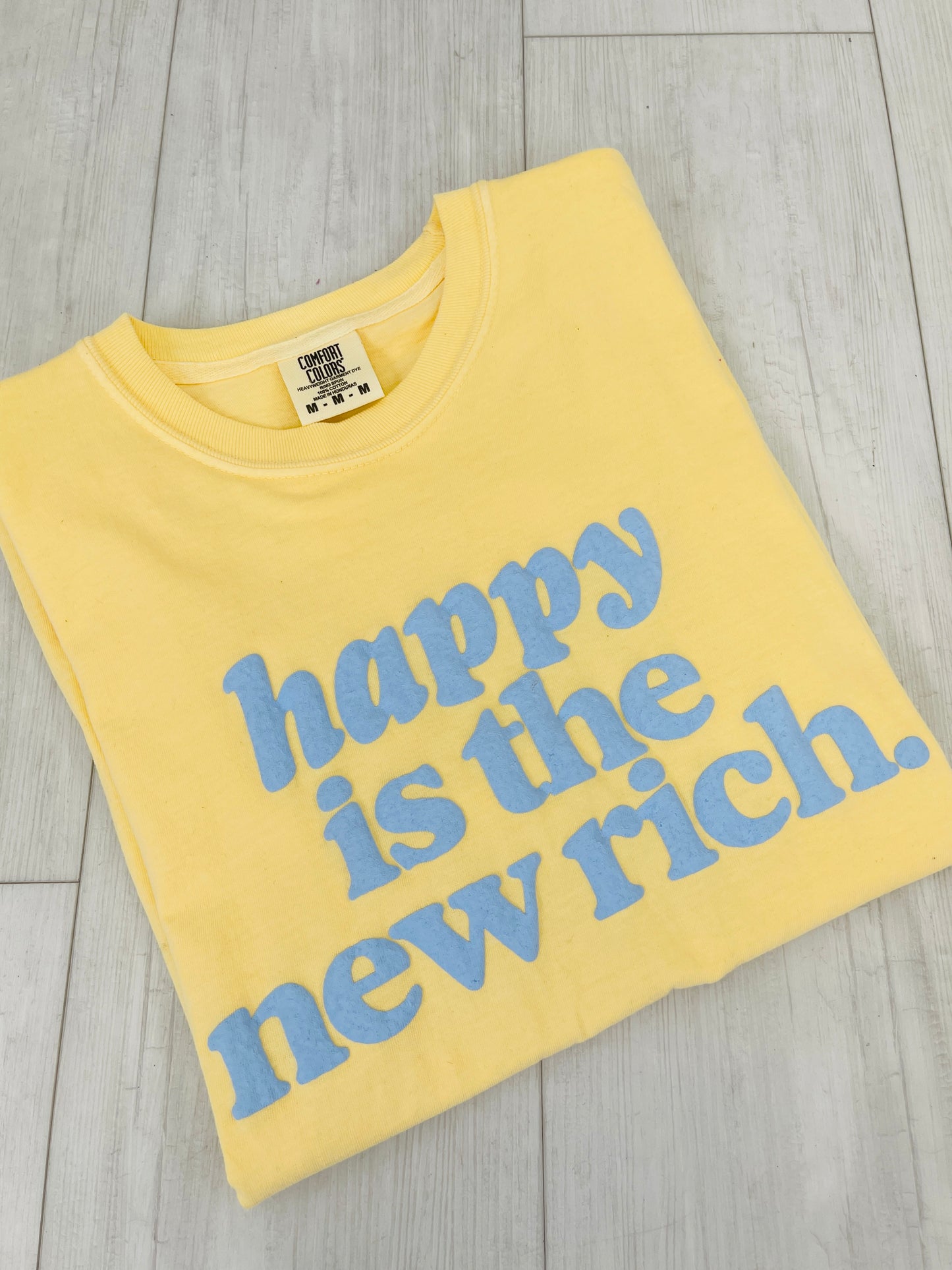 Happy Is The New Rich Graphic Tee