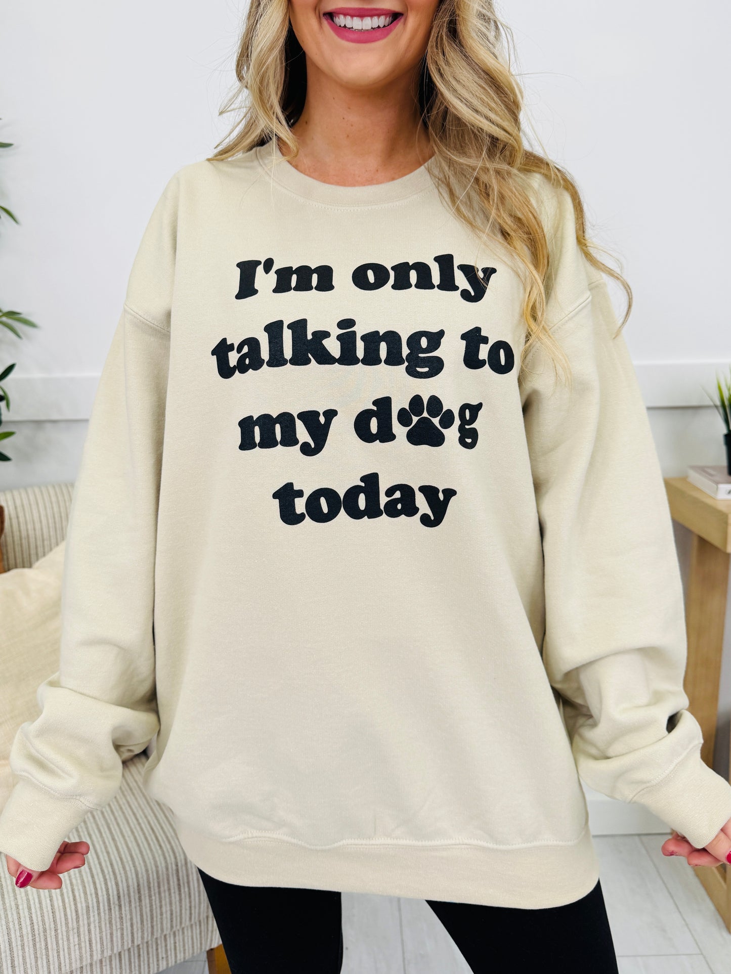 Only Talking To My Dog Graphic Crewneck Sweatshirt