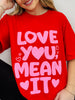 Love You, Mean It Graphic Tee