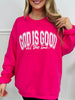 God is Good Graphic Crewneck Sweatshirt in Two Colors