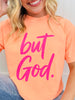 But God Neon Graphic Tee in Multiple Colors