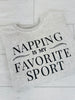 Napping Is My Favorite Sport Graphic Crewneck Sweatshirt