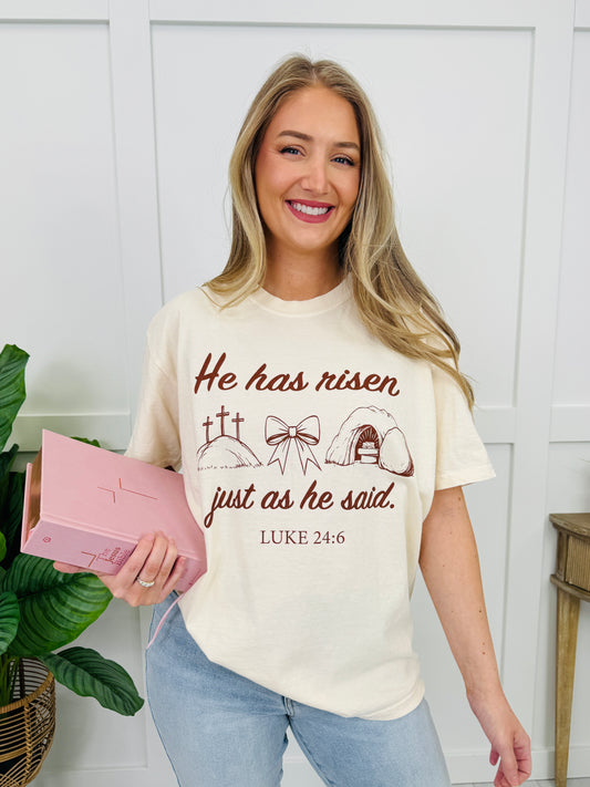 He Has Risen Luke 24:6 Graphic Tee