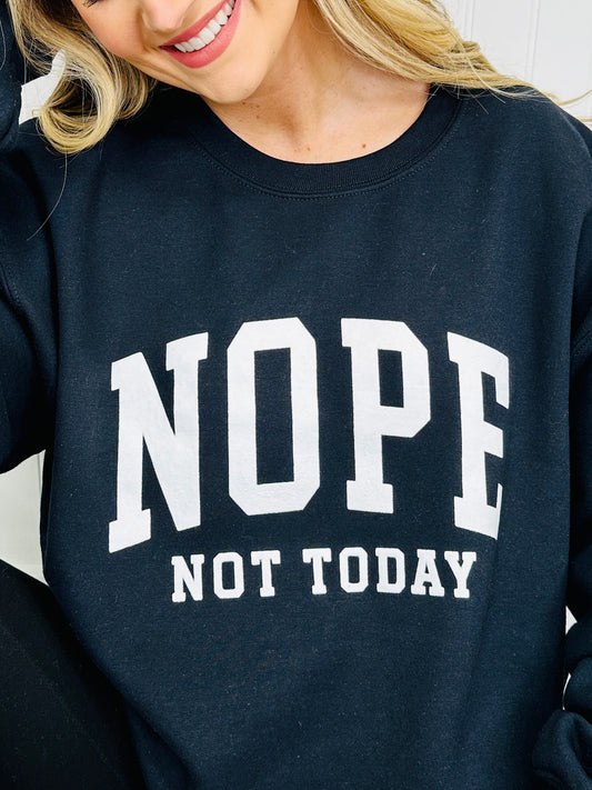 Nope Not Today Graphic Crewneck Sweatshirt