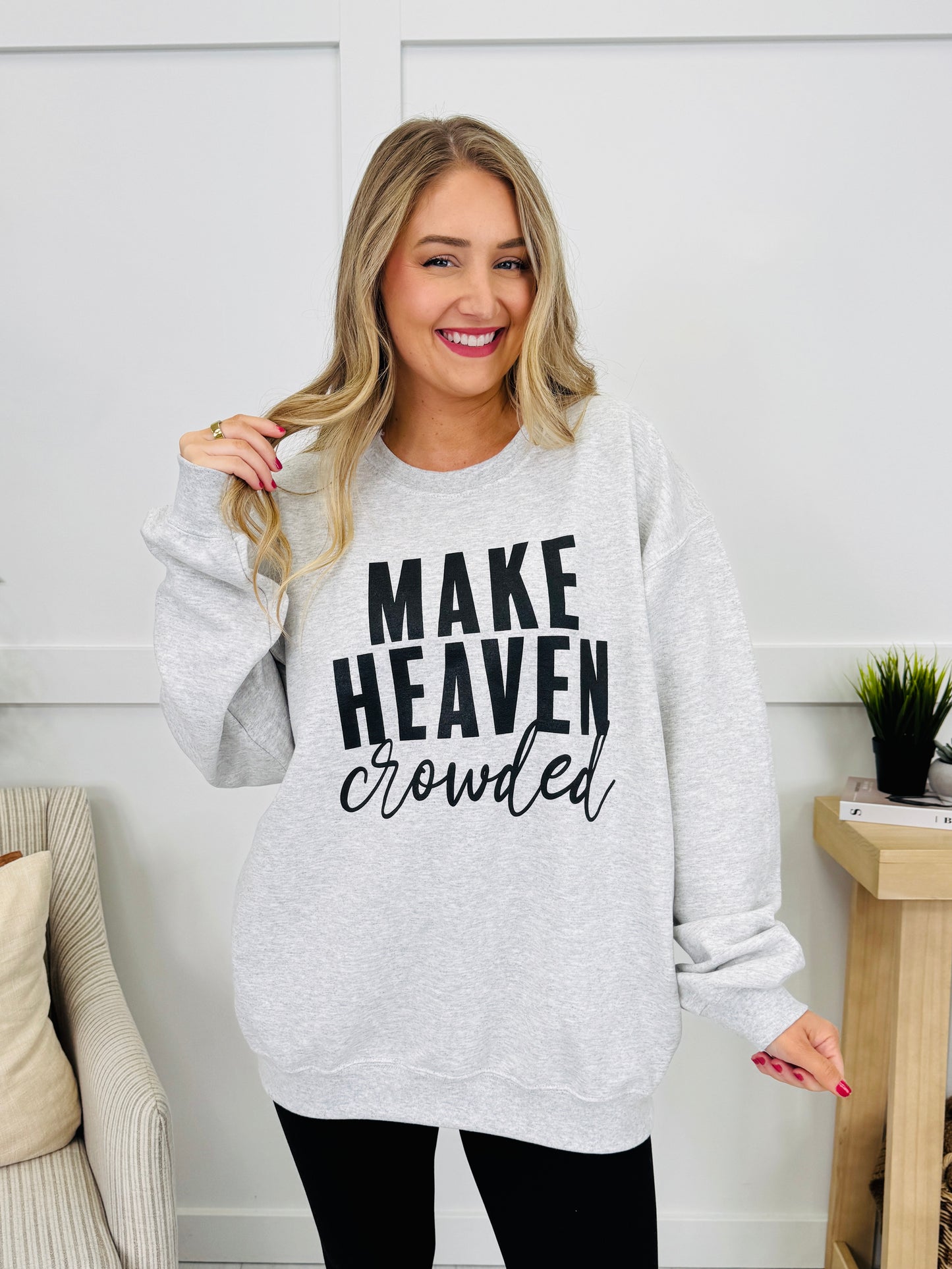 Make Heaven Crowded Crewneck Graphic Sweatshirt - Multiple Colors!
