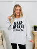 Make Heaven Crowded Crewneck Graphic Sweatshirt - Multiple Colors!
