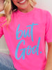 But God Neon Graphic Tee in Multiple Colors