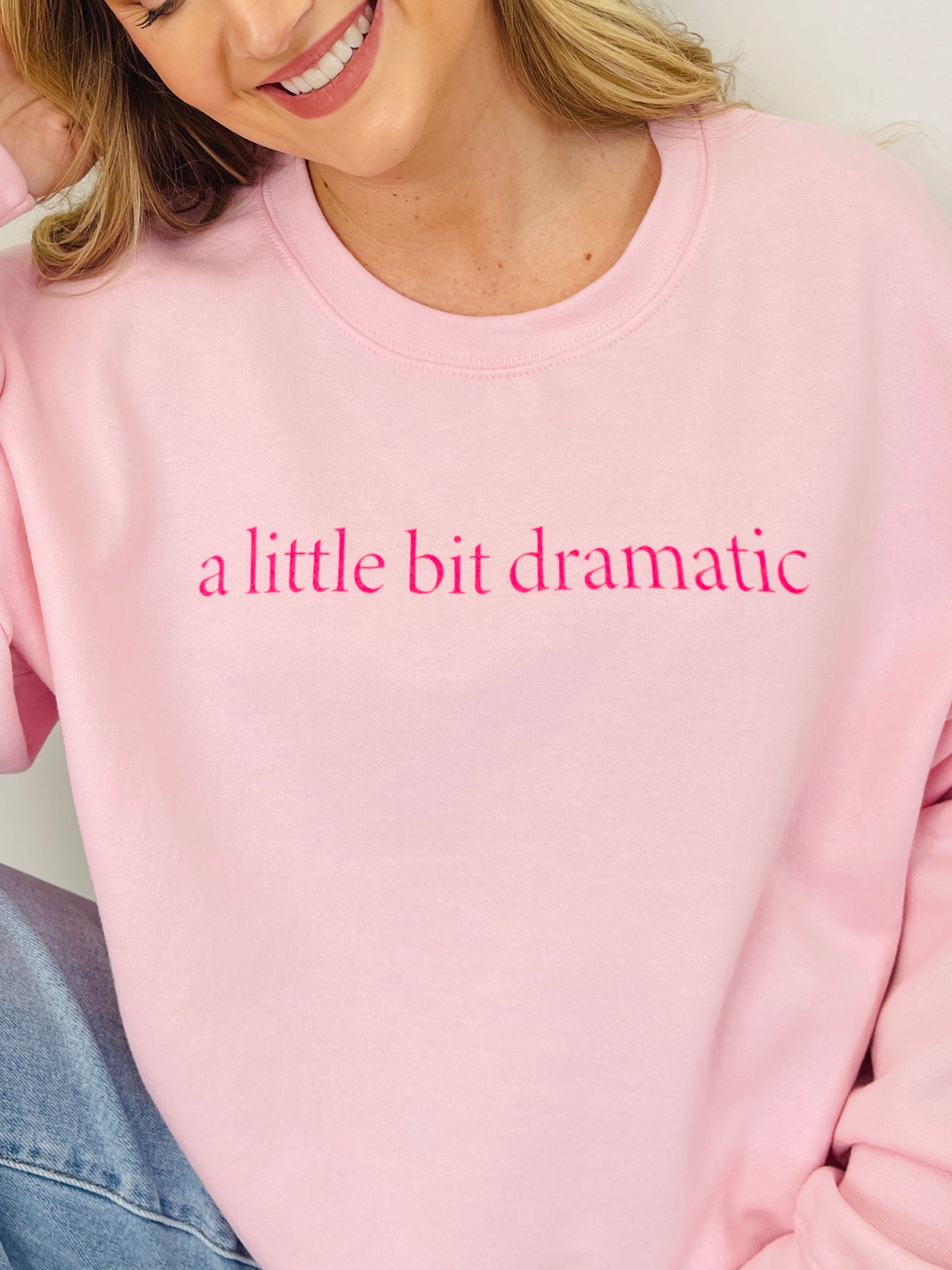 A Little Bit Dramatic Graphic Crewneck Sweatshirt