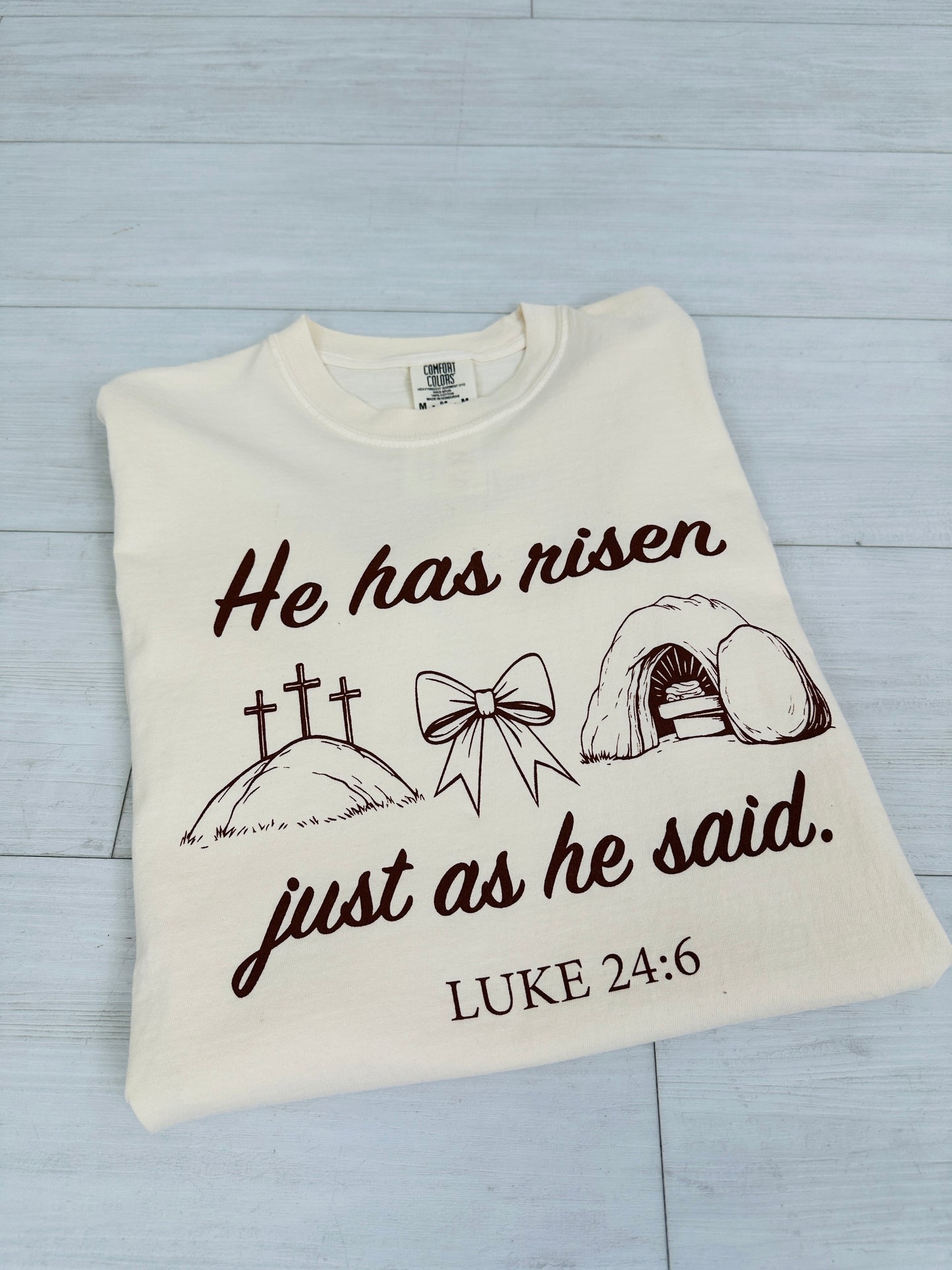 He Has Risen Luke 24:6 Graphic Tee