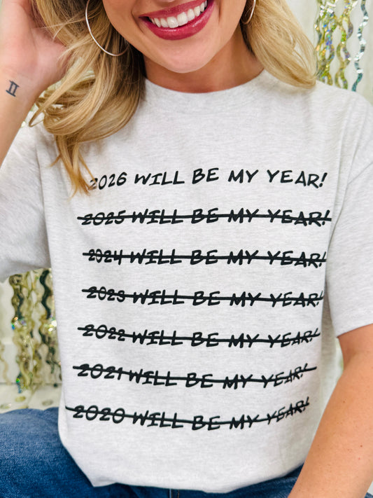 2026 Will Be My Year Graphic Tee