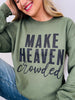 Make Heaven Crowded Crewneck Graphic Sweatshirt - Multiple Colors!