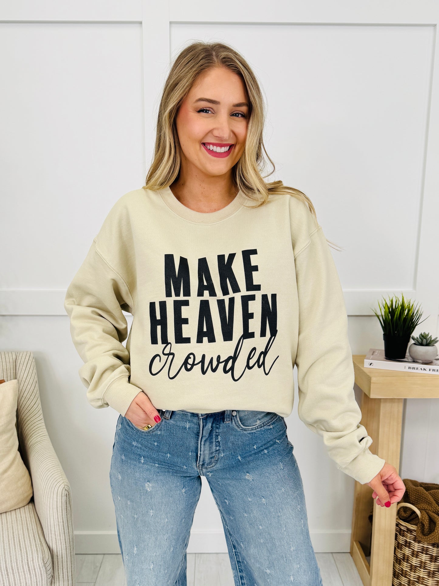 Make Heaven Crowded Crewneck Graphic Sweatshirt - Multiple Colors!