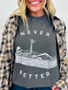 Never Better Graphic Tee