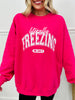 Literally Freezing Graphic Crewneck Sweatshirt