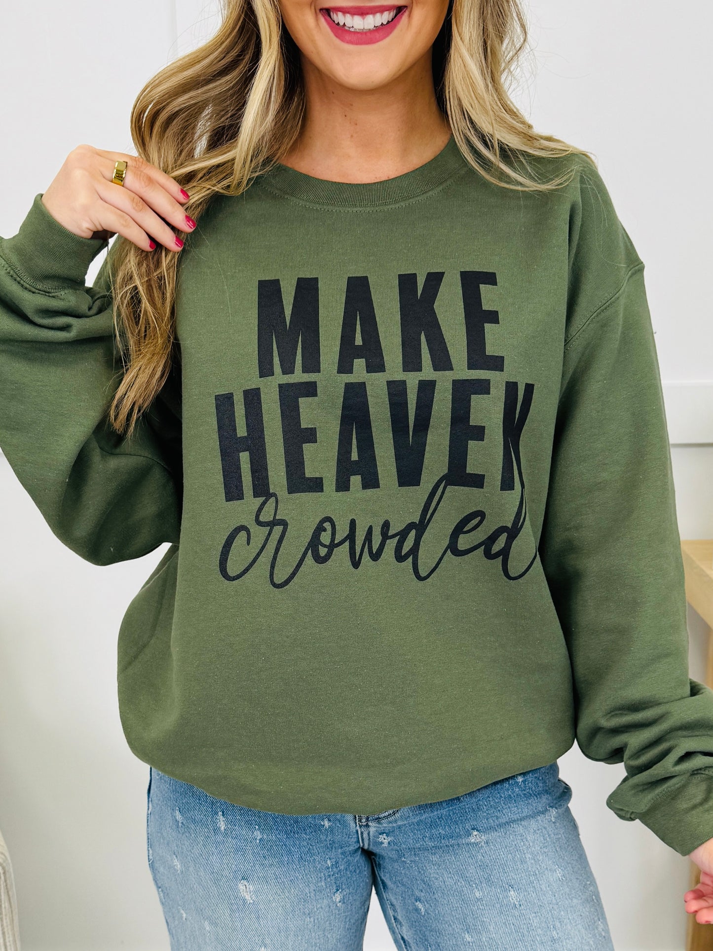 Make Heaven Crowded Crewneck Graphic Sweatshirt - Multiple Colors!