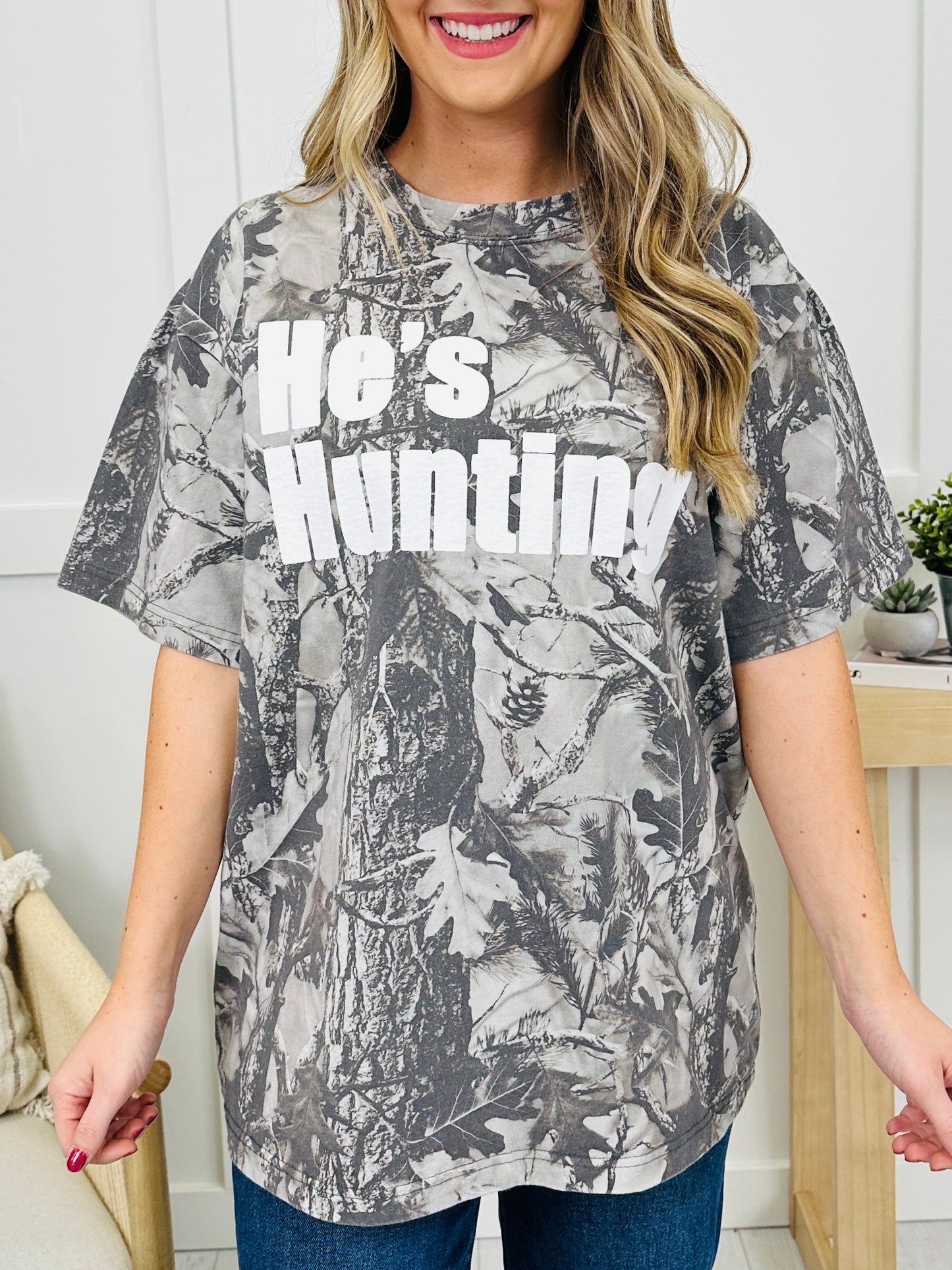 He's Hunting Camo Graphic Tee
