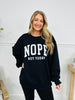Nope Not Today Graphic Crewneck Sweatshirt