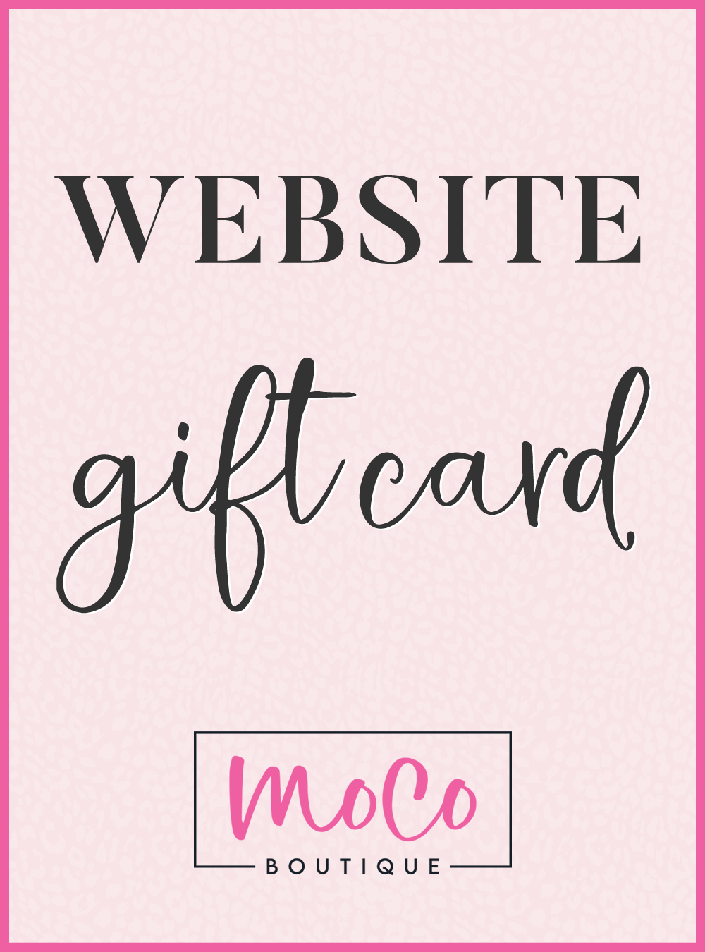 MOCO Boutique Website Gift Card